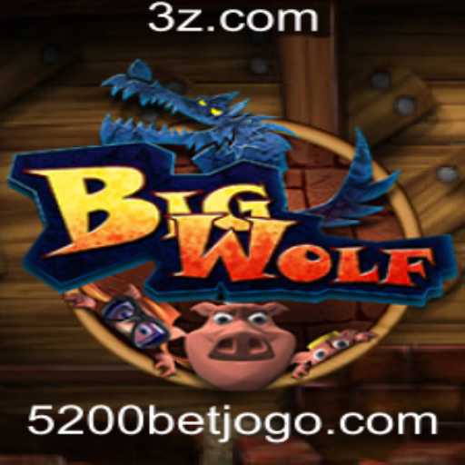BigWolf: Explorando o Mundo Emocionante do Jogo com 5200bet